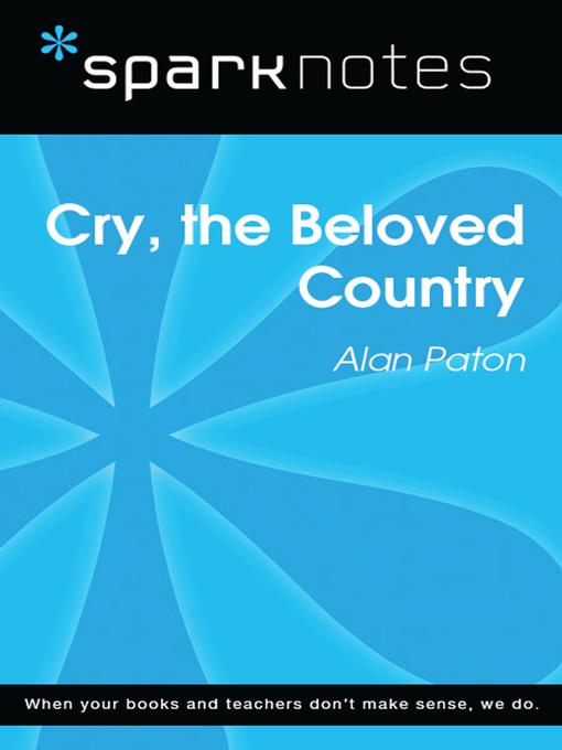 Cry, the Beloved Country: SparkNotes Literature Guide