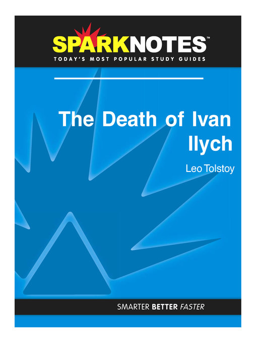 The Death of Ivan Ilych: SparkNotes Literature Guide