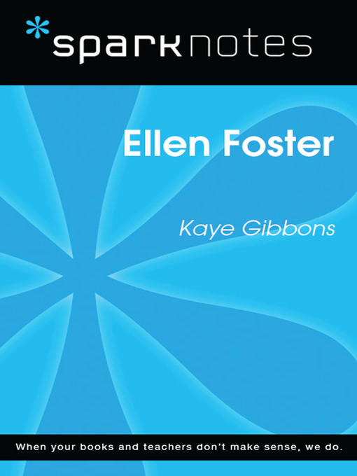 Ellen Foster: SparkNotes Literature Guide