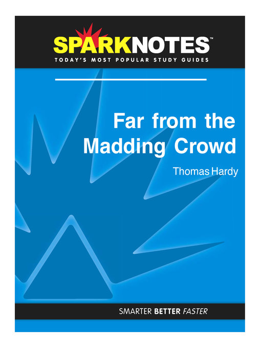 Far from the Madding Crowd: SparkNotes Literature Guide