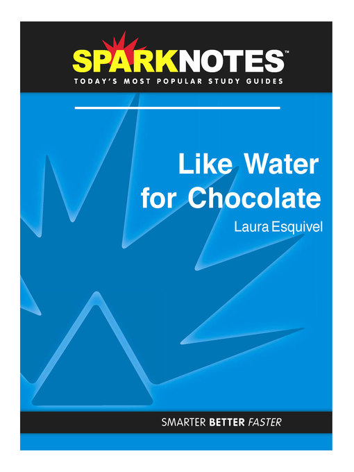 Like Water for Chocolate: SparkNotes Literature Guide