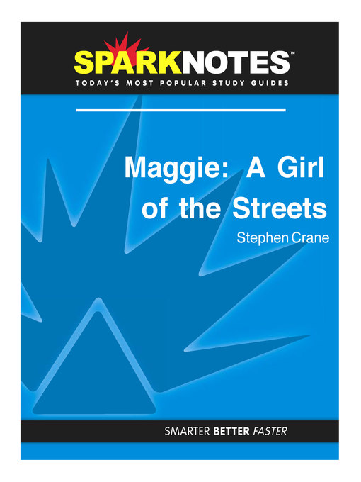 Maggie: A Girl of the Streets: SparkNotes Literature Guide