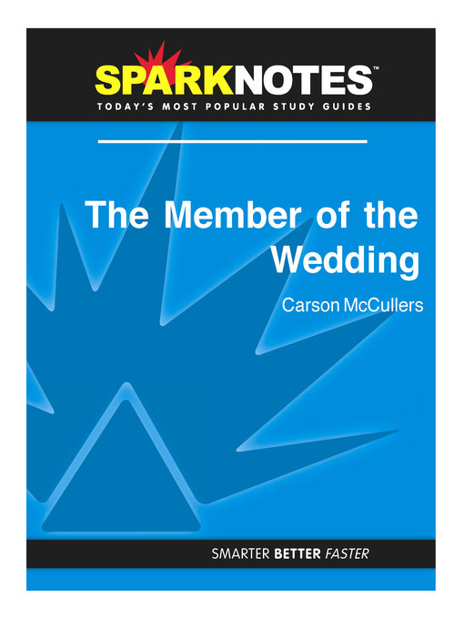 The Member of the Wedding: SparkNotes Literature Guide