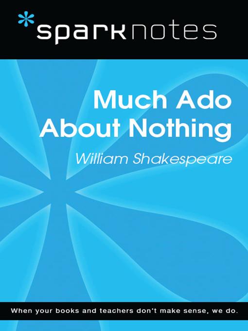 Much Ado About Nothing: SparkNotes Literature Guide