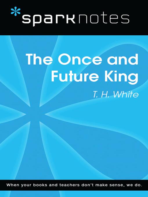 The Once and Future King: SparkNotes Literature Guide