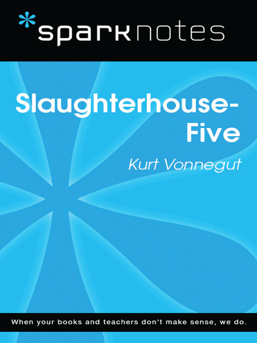 Slaughterhouse 5: SparkNotes Literature Guide