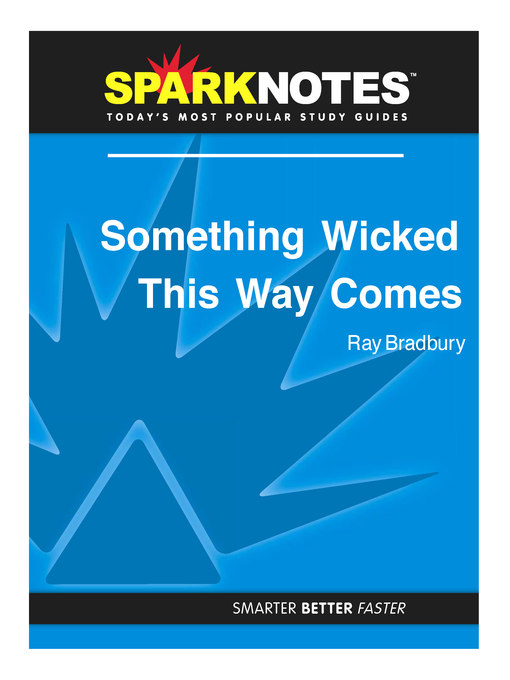 Something Wicked This Way Comes: SparkNotes Literature Guide