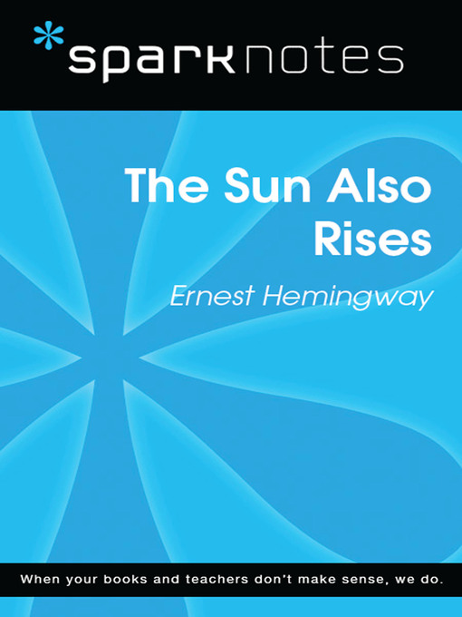 The Sun Also Rises: SparkNotes Literature Guide