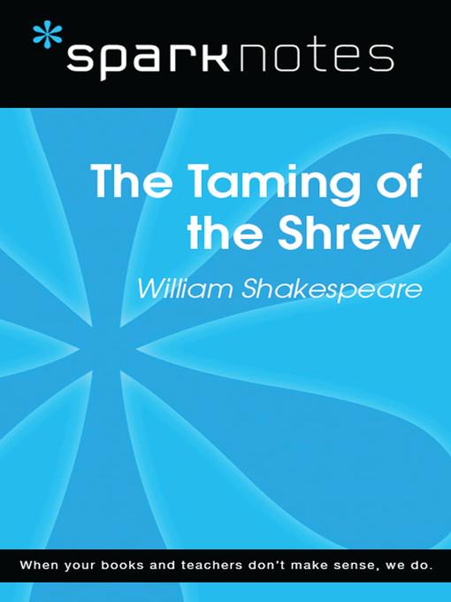 The Taming of the Shrew: SparkNotes Literature Guide