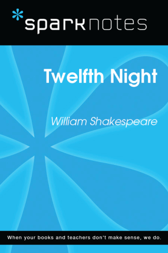 Twelfth Night: SparkNotes Literature Guide