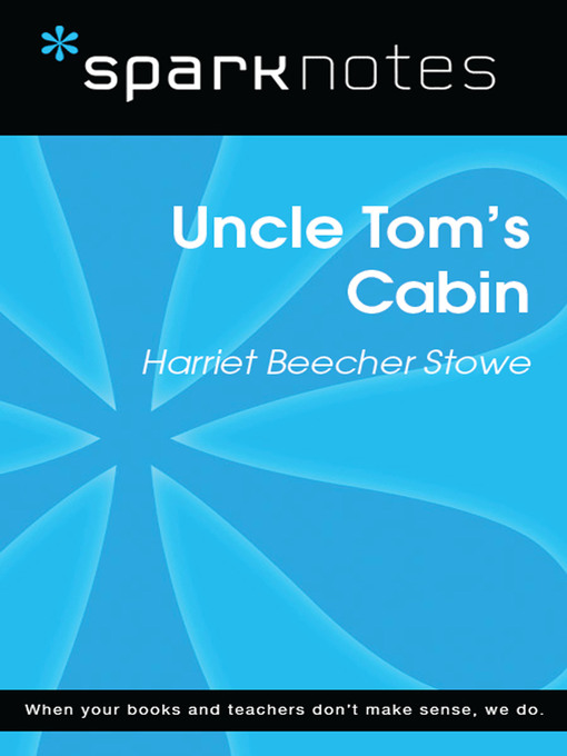 Uncle Tom's Cabin: SparkNotes Literature Guide