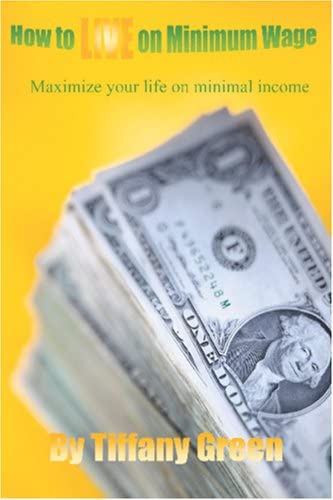 How to LIVE on Minimum Wage