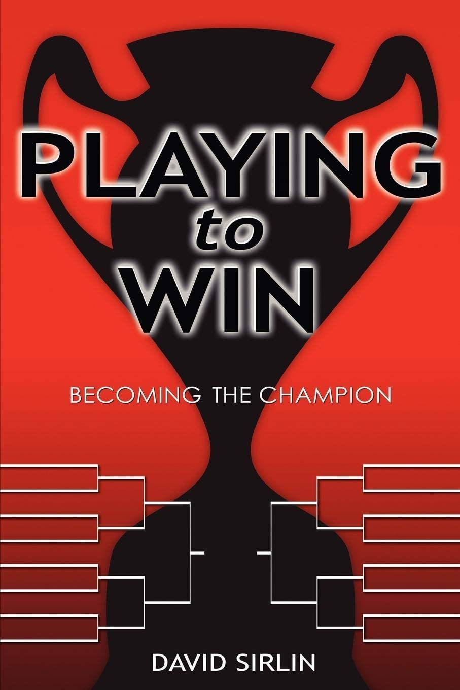 Playing to Win: Becoming the Champion