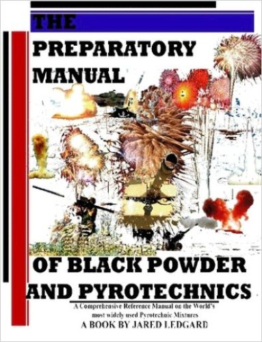 The Preparatory Manual of Black Powder and Pyrotechnics