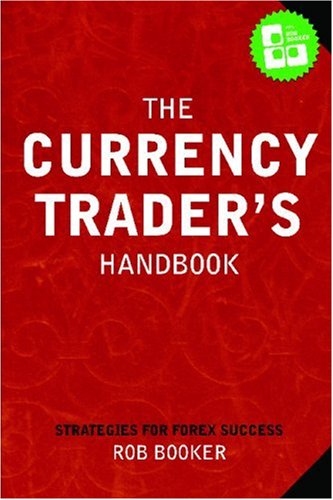 The Currency Trader's Handbook