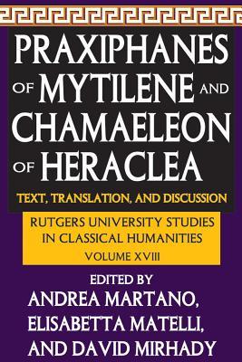 Praxiphanes of Mytilene and Chamaeleon of Heraclea