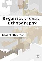 Organizational Ethnography