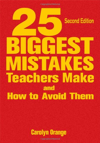 25 Biggest Mistakes Teachers Make and How to Avoid Them