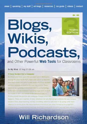 Blogs, Wikis, Podcasts, And Other Powerful Web Tools For Classrooms