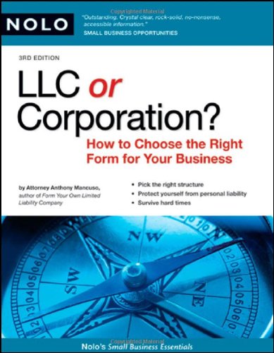 LLC or corporation? : how to choose the right form for your business