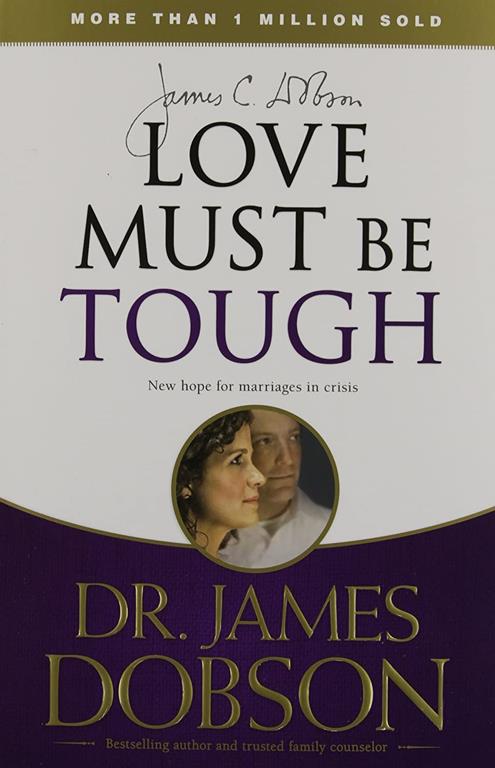 Love Must Be Tough: New Hope for Marriages in Crisis