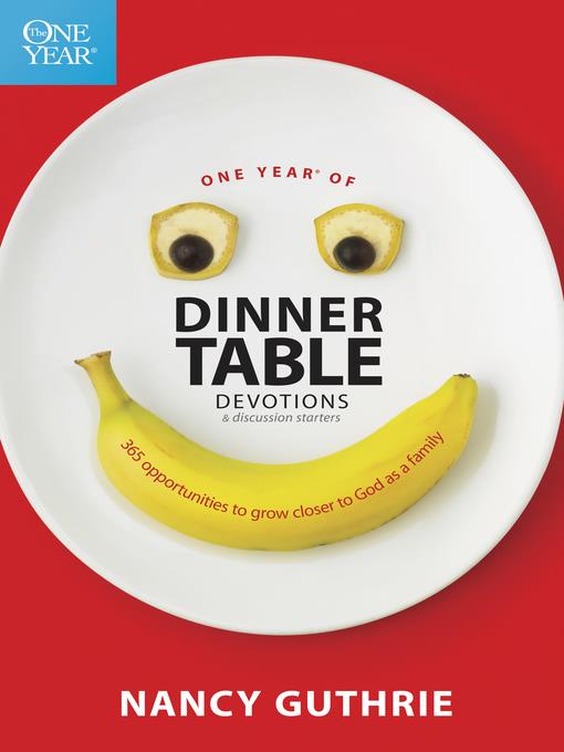 One Year of Dinner Table Devotions and Discussion Starters