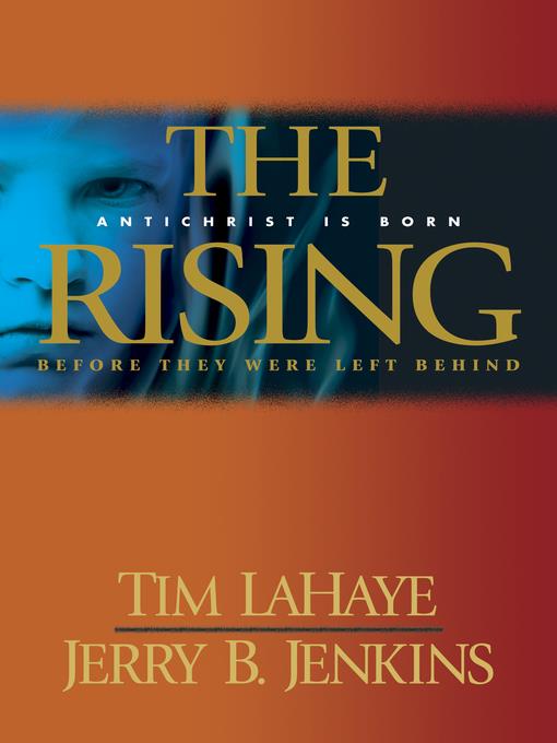 The Rising: Antichrist is Born / Before They Were Left Behind