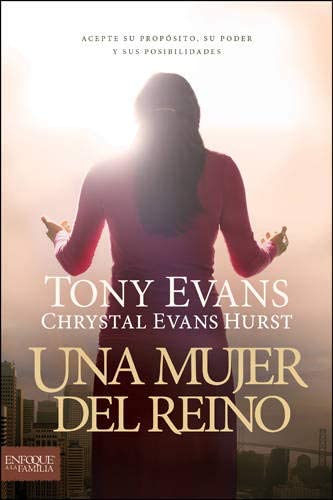 Una mujer del reino: Acepte su prop&oacute;sito, su poder y sus posibilidades (Spanish Edition)