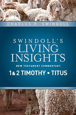 Insights on 1 &amp; 2 Timothy, Titus