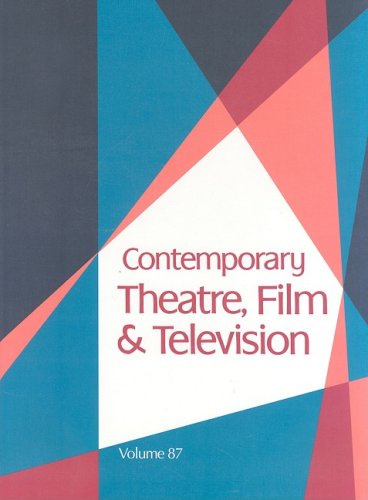 Contemporary Theatre, Film &amp; Television, Volume 87