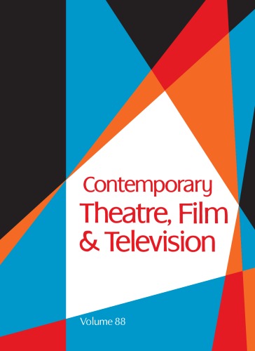 Contemporary Theatre, Film &amp; Television, Volume 88