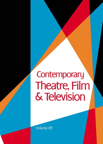 Contemporary Theatre, Film &amp; Television, Volume 89