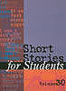 Short Stories for Students, Volume 30