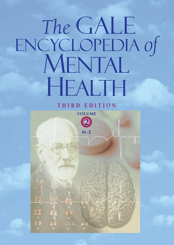 Gale Encyclopedia of Mental Health, 2 Vol Set (The Gale Encyclopedia of Mental Health)