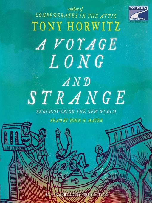 A Voyage Long and Strange