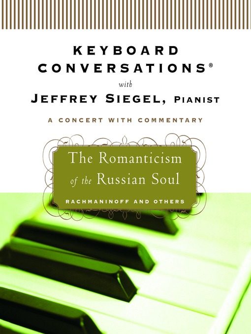 Keyboard Conversations ® With Jeffrey siegel, Pianist--A Concert With Commentary