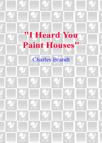 I Heard You Paint Houses