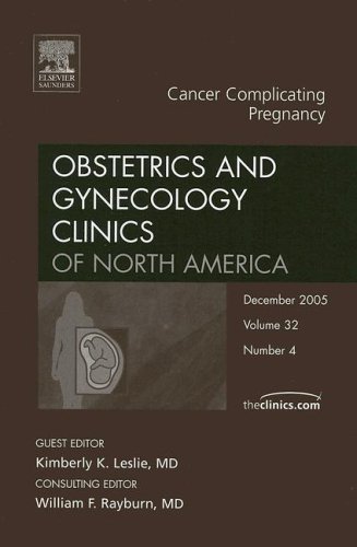 Cancer Complicating Pregnancy, an Issue of Obstetrics and Gynecology Clinics, 32