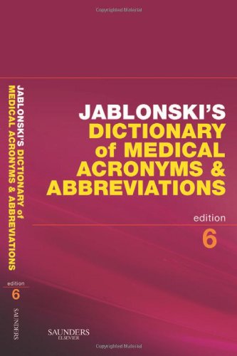 Jablonski's Dictionary of Medical Acronyms and Abbreviations with CD-ROM, 6e (Dictionary of Medical Acronyms &amp; Abbreviations (W/CD))