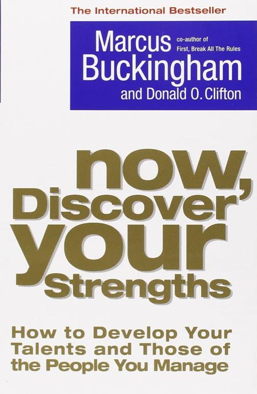 Now, Discover Your Strengths