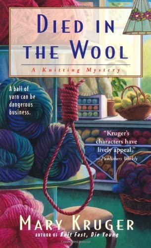 Died in the Wool: A Knitting Mystery