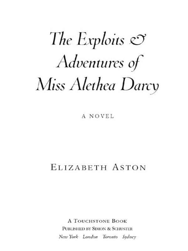 The Exploits &amp; Adventures of Miss Alethea Darcy