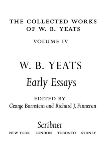 The Collected Works of W.B. Yeats Volume IV