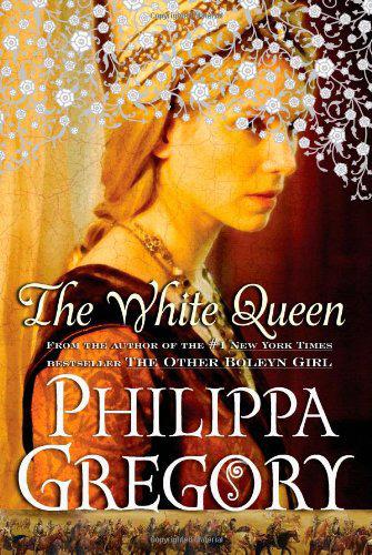 The White Queen: A Novel (The Plantagenet and Tudor Novels)