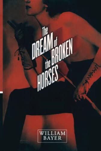 The Dream of the Broken Horses