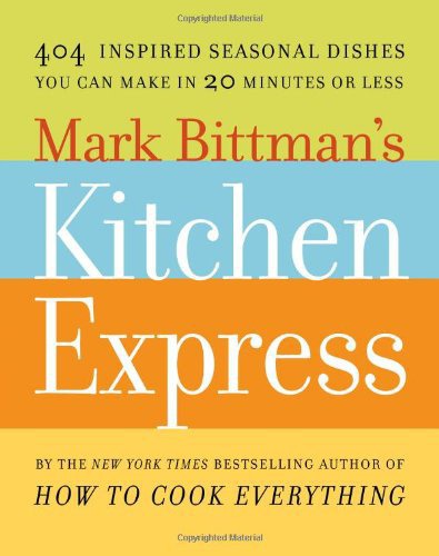 Mark Bittman's Kitchen Express