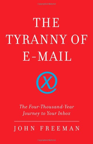 The Tyranny of E-mail