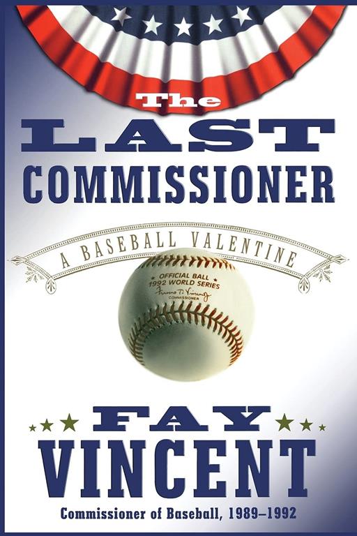 The Last Commissioner: A Baseball Valentine