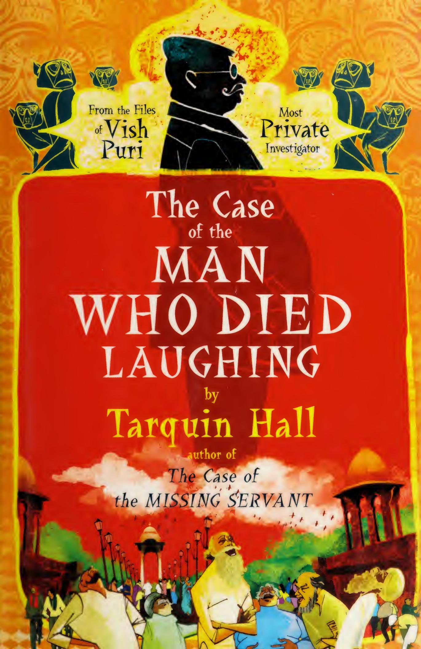 The Case of the Man Who Died Laughing: From the Files of Vish Puri, Most Private Investigator