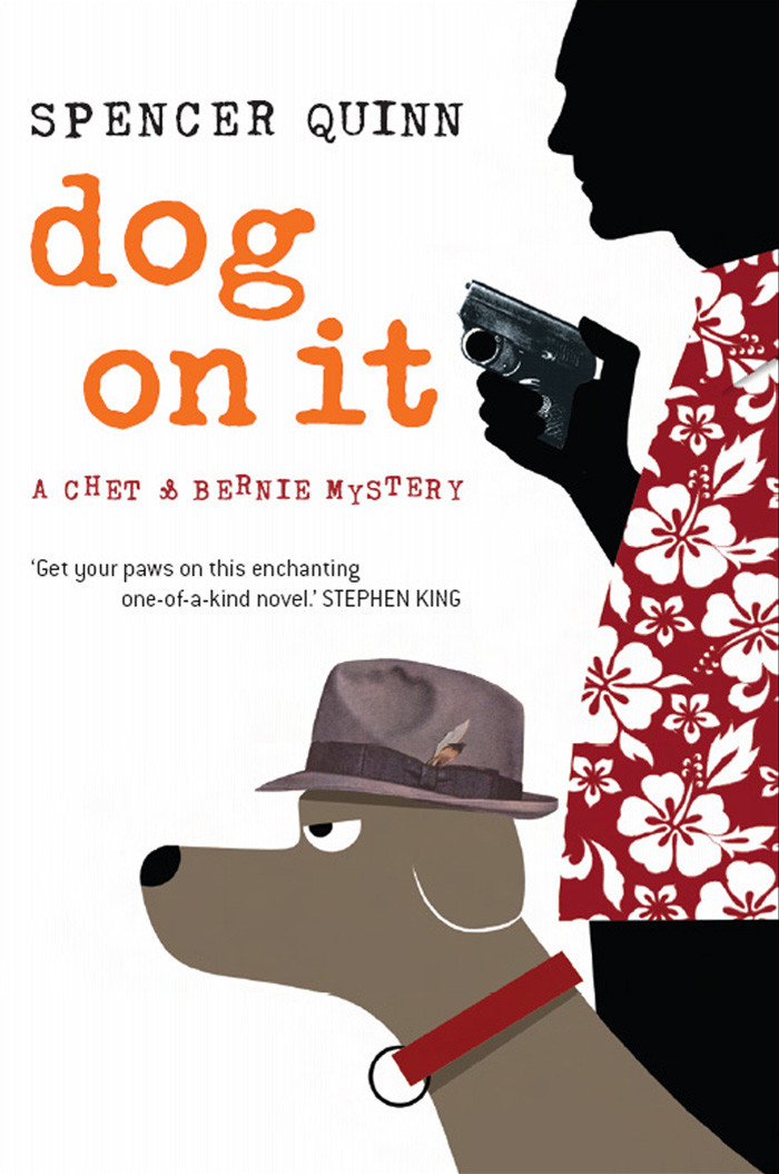 Dog on It: A Chet and Bernie Mystery (1) (The Chet and Bernie Mystery Series)
